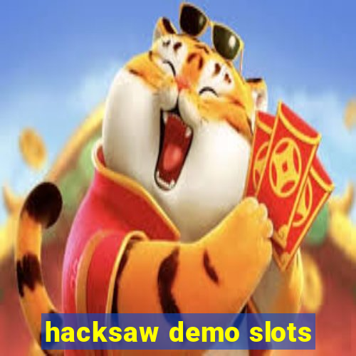 hacksaw demo slots